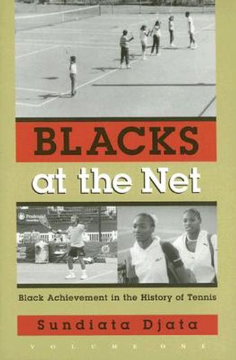 blacks at the net,black achievement in the history of tennis (en Inglés)