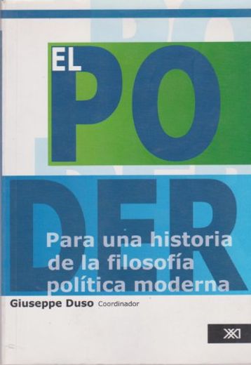 El Poder. Para una Historia de la Filosofia Politica Moderna (in Spanish)