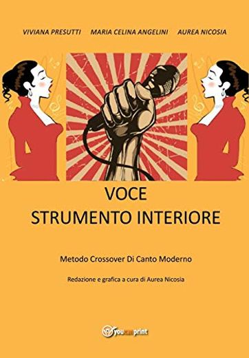 Voce Strumento Interiore. Metodo Crossover di Canto Moderno (Youcanprint Self-Publishing) (en Italiano)