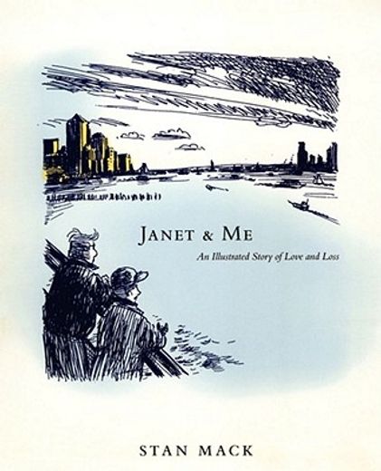 janet & me,an illustrated story of love and loss (en Inglés)