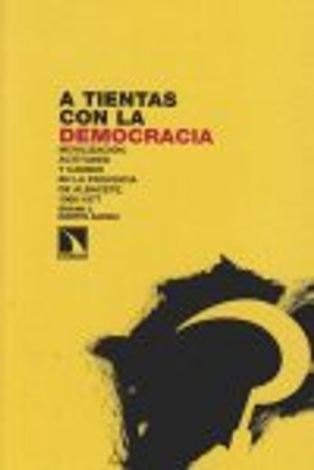A Tientas Con La Democracia (Investigación y debate)