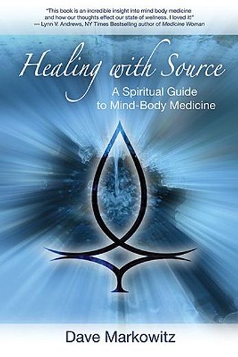 healing with source,a spiritual guide to mind-body medicine