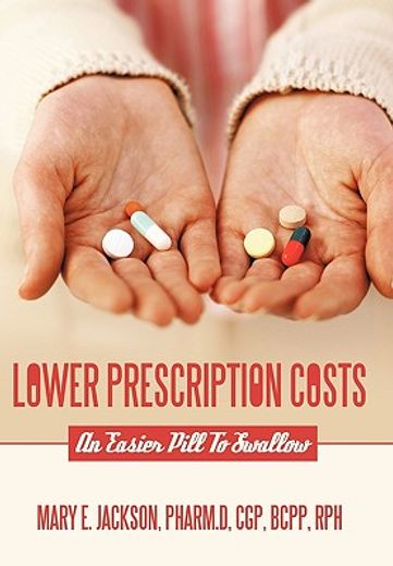 lower prescription costs,an easier pill to swallow
