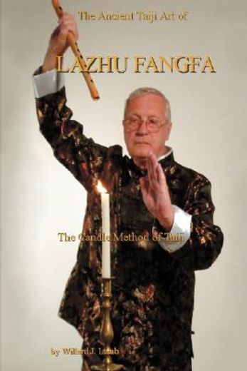 ancient taiji art of lazhu fangfa (in English)