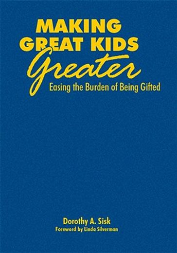 making great kids greater,easing the burden of being gifted