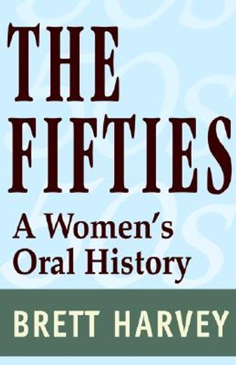 the fifties,a women´s oral history (in English)