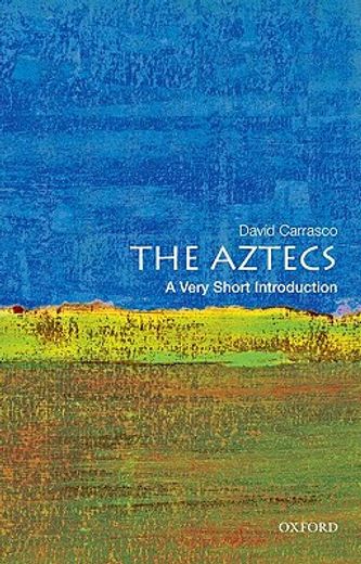 the aztecs: a very short introduction (en Inglés)