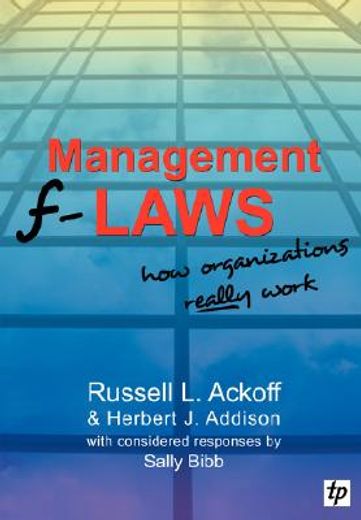 management f-laws,how organizations really work (en Inglés)