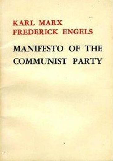 The Manifesto Of The Communist Party With The Life And Teaching Of Karl Marx