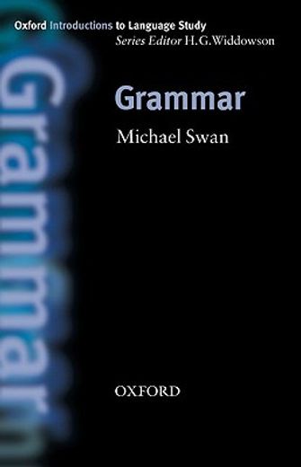 Grammar (Oxford Introduction to Language Study) (en Inglés)