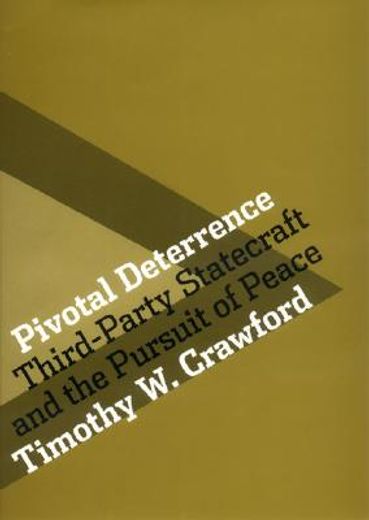pivotal deterrence,third-party statecraft and the pursuit of peace