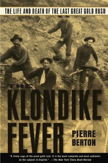 klondike fever,the life and death of the last great gold rush (en Inglés)