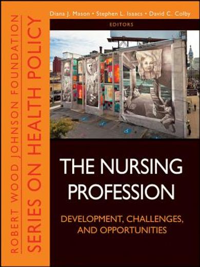 the nursing profession,development, challenges, and opportunities