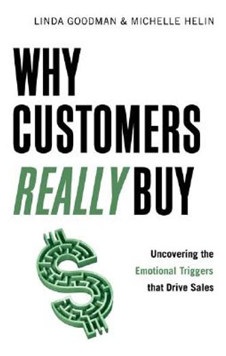 why customers really buy,uncovering the emotional triggers that drive sales
