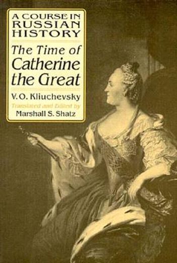 the time of catherine the great,a course in russian history