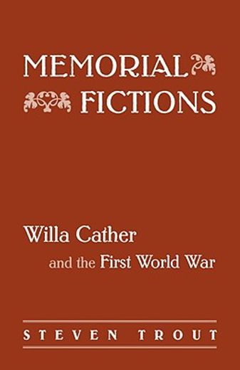 memorial fictions,willa cather and the first world war