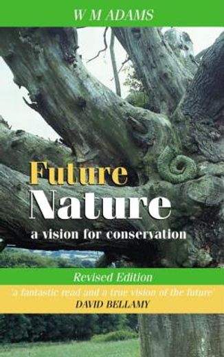 future nature,a vision for conservation