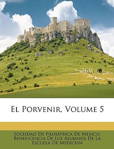 el porvenir, volume 5