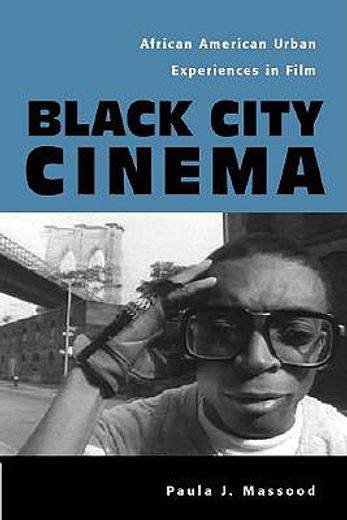 Black City Cinema: African American Urban Experiences in Film (en Inglés)
