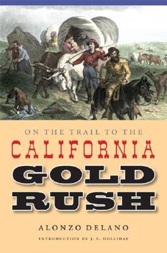 on the trail to the california gold rush (en Inglés)