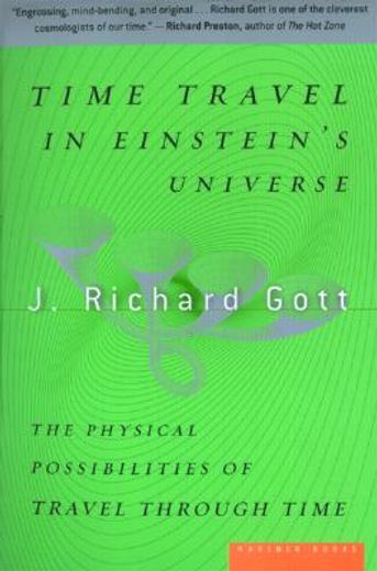time travel in einstein´s universe,the physical possibilities of travel through time (en Inglés)