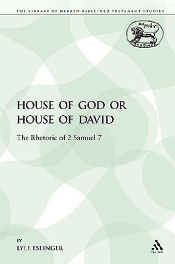 house of god or house of david,the rhetoric of 2 samuel 7