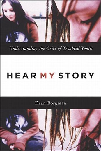 hear my story: understanding the cries of troubled youth