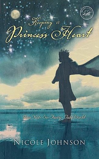 keeping a princess heart in a not-so-fairy-tale world (in English)