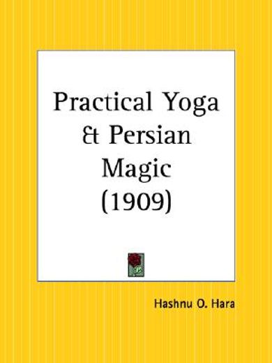 practical yoga and persian magic 1909