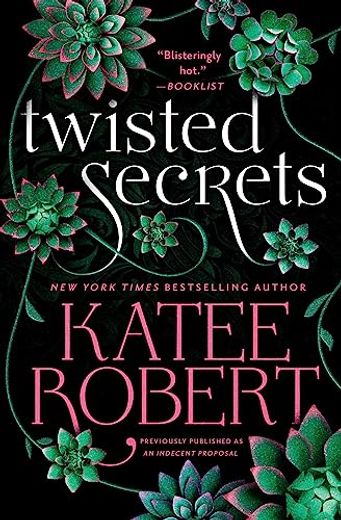 Twisted Secrets (Previously Published as Indecent Proposal) 