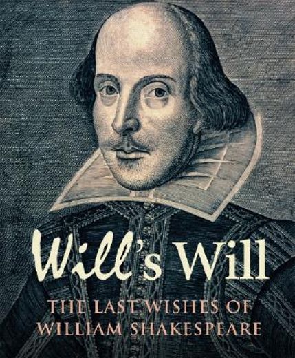 will´s will,the last wishes of william shakespeare