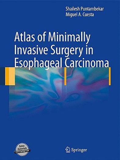 Atlas of Minimally Invasive Surgery in Esophageal Carcinoma (en Inglés)