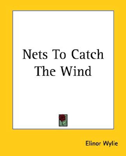 nets to catch the wind