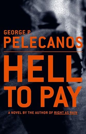 hell to pay,a novel