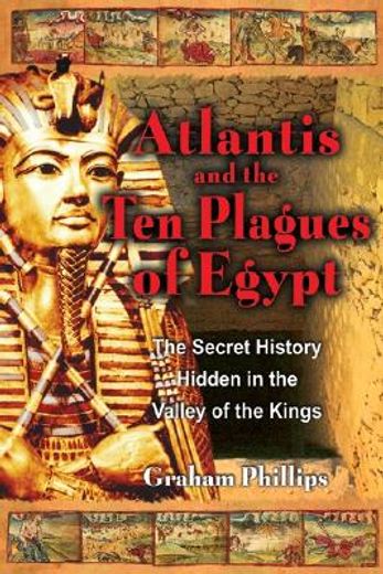 atlantis and the ten plagues of egypt,the secret history hidden in the valley of the kings