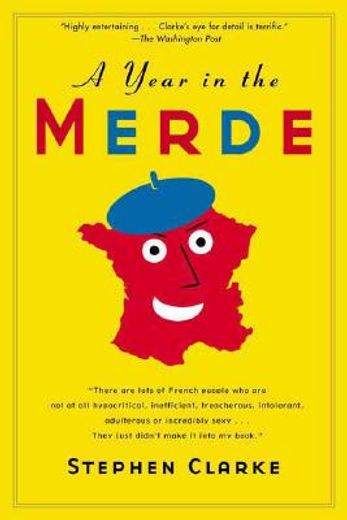 A Year in the Merde (en Inglés)