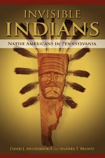 invisible indians,native americans in pennsylvania