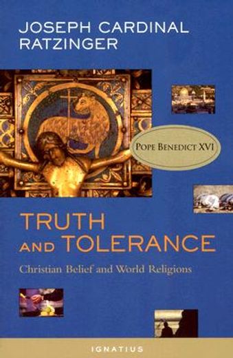 truth and tolerance,christian belief and world religions (in English)