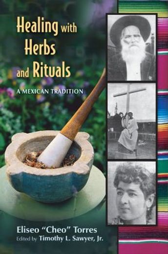 healing with herbs and rituals,a mexican tradition