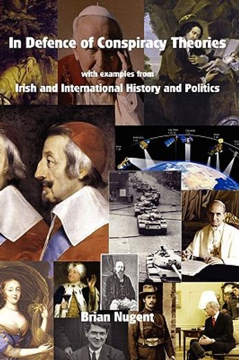 in defence of conspiracy theories: with examples from irish and international history and politics