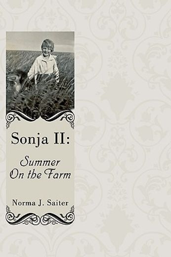 sonja ii,summer on the farm