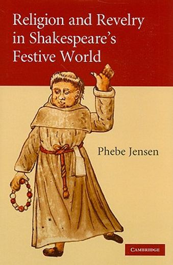 religion and revelry in shakespeare´s festive world