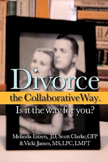 divorce the collaborative way,is it the way for you?