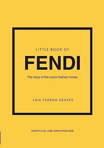 Little Book of Fendi: The Story of the Iconic Fashion Brand (Little Books of Fashion, 23) (en Inglés)