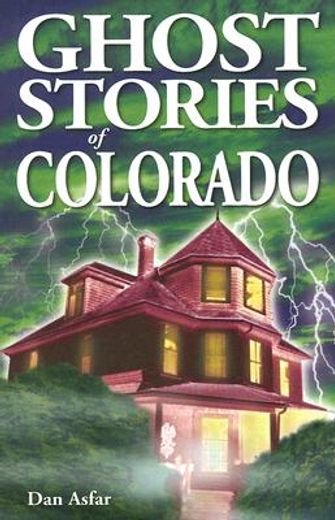 ghost stories of colorado (en Inglés)