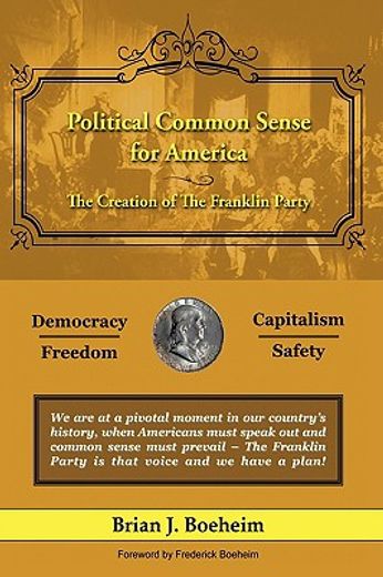 political common sense for america,the creation of the franklin party