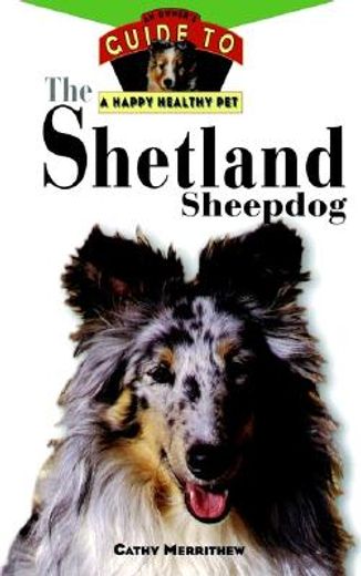 the shetland sheepdog,an owner´s guide to a happy healthy pet