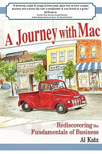 a journey with mac,rediscovering the fundamentals of business