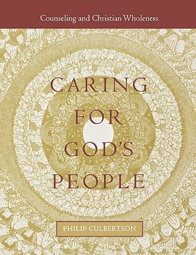 caring for god´s people,counseling and christian wholeness