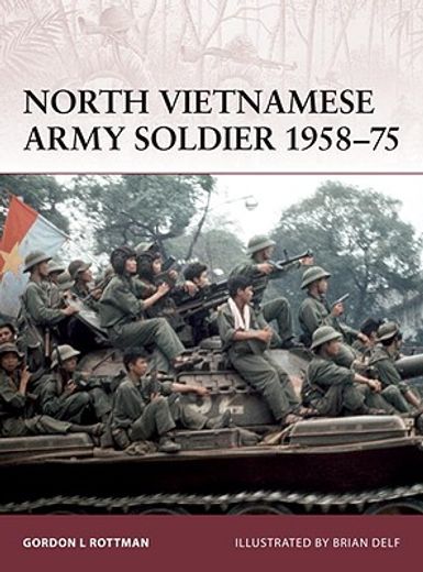 North Vietnamese Army Soldier 1958-75 (en Inglés)